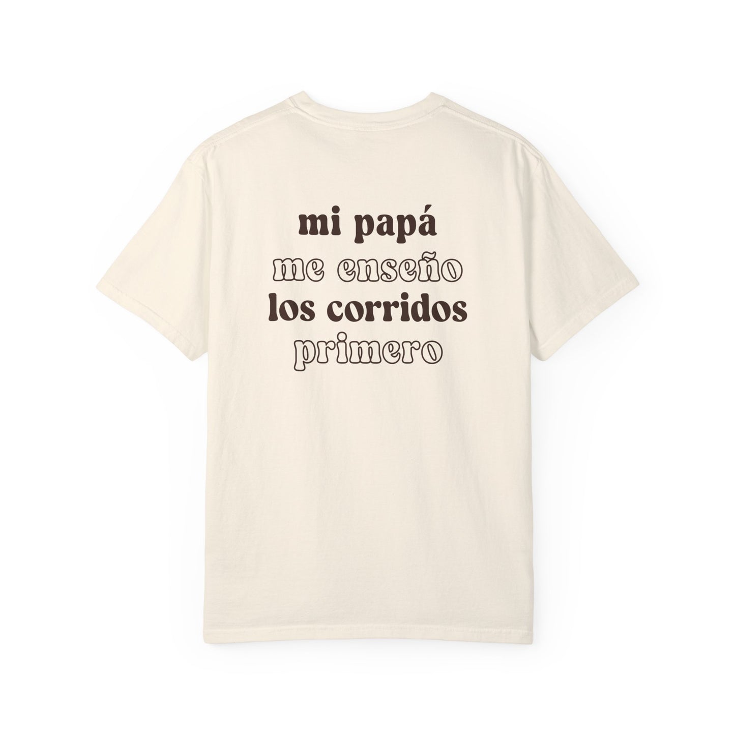 Mi Papá Me Enseño Los Corridos T-shirt